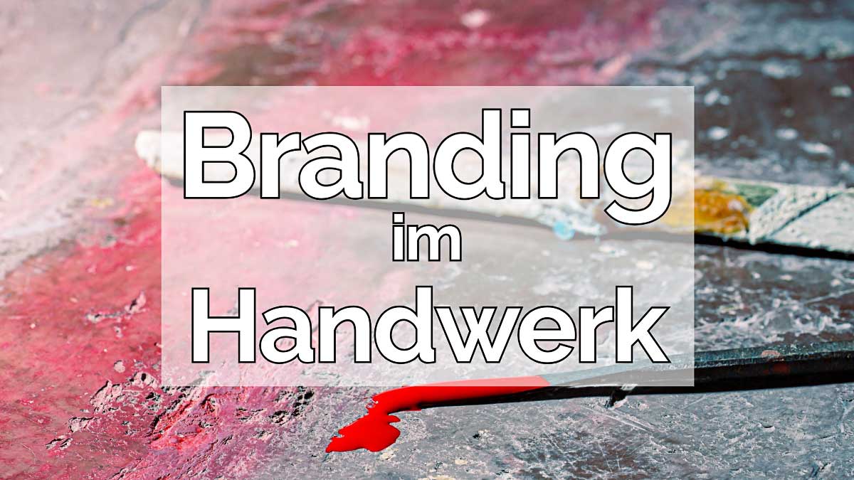 Branding im Handwerk